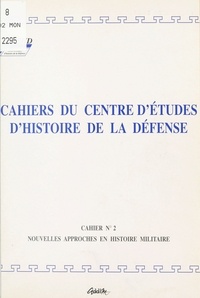  Centre d'études d'histoire de - Nouvelles approches en histoire militaire.