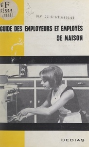  Centre d'études, de documentat - Guide des employeurs et employés de maison (1967).