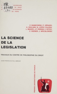  Centre de philosophie du droit - La science de la législation - Journée d'études, Paris (4 avril 1987).