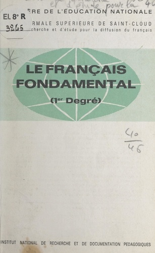 Le français fondamental. 1er degré (précédemment "Français élémentaire")