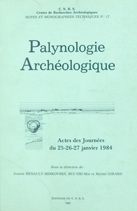  Centre de recherches archéolog et Josette Renault-Miskovsky - Palynologie archéologique - Actes des Journées des 25-27 janvier 1984.