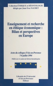  Centre de recherches en éthiqu - Enseignement et recherche en éthique économique : bilan et perspectives en Europe - Actes de la Table-ronde d'Aix-en-Provence, 7-8 juillet 1994.
