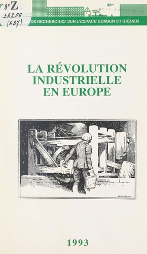 La révolution industrielle en Europe. Revue sur l'espace humain et urbain