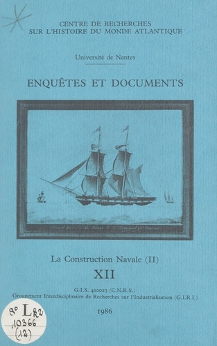 Enquêtes et documents (2). La construction navale