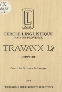  Centre des Sciences du Langage et  Cercle linguistique d'Aix-en-P - L'emprunt.