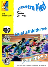 Jacques Rouyer - Contre Pied N° 19, octobre 2006 : Quel athlétisme pour l'EPS ?.