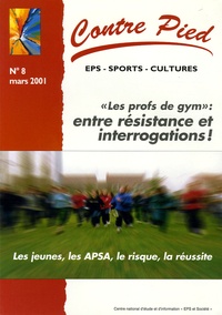 Jacques Rouyer - Contre Pied N° 8, Mars 2001 : "Les profs de gym" : entre résitance et interrogations !.