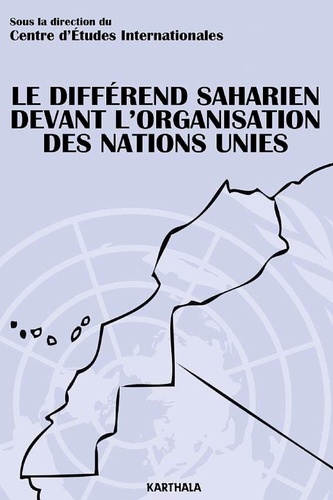 Brahim Saidy - Le différend saharien devant l'Organisation des Nations Unies.