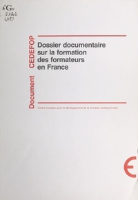  Centre européen pour le dévelo - Dossier documentaire sur la formation des formateurs en France.