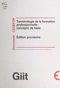  Centre européen pour le dévelo - Terminologie de la formation professionnelle : concepts de base.