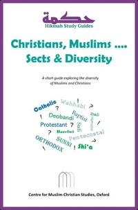 Christians, Muslims Sects and Diversity