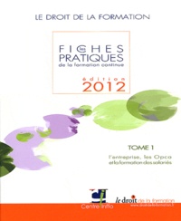  Centre INFFO - Les fiches pratiques de la formation continue - Le droit de la formation, 2 volumes.
