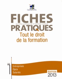  Centre INFFO - Les fiches pratiques de la formation continue - Tout le droit de la formation, 2 volumes.