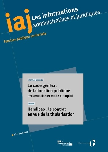  Centre interdépartemental de g - IAJ : Le code général de la fonction publique : présentation et mode d’emploi - Avril 2022.