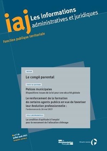  Centre interdépartemental de g - IAJ : Le congé parental - Juillet/Août 2021.