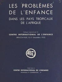 Les problèmes de l'enfance dans les pays tropicaux de l'Afrique