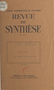  Centre international de synthè et Henri Sérouya - Encore le cas Spinoza.