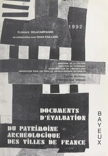 Bayeux. Document d'évaluation du patrimoine archéologique urbain