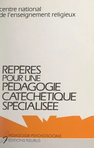Repères pour une pédagogie catéchétique spécialisée
