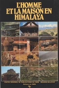  Centre national de la recherch - L'homme et la maison en Himalaya : écologie du Népal.