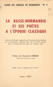 La Basse-Normandie et ses poètes à l'époque classique