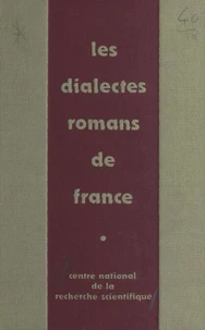 Les dialectes romans de France à la lumière des atlas régionaux
