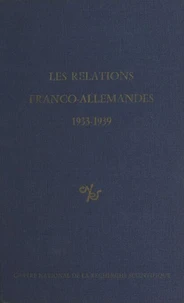 Les relations franco-allemandes, 1933-1939