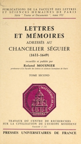 Lettres et mémoires adressés au chancelier Séguier (2). 1633-1649