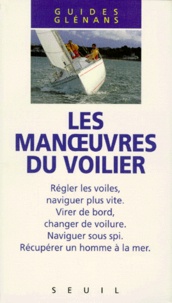  Centre nautique des Glénans - Les manoeuvres du voilier.