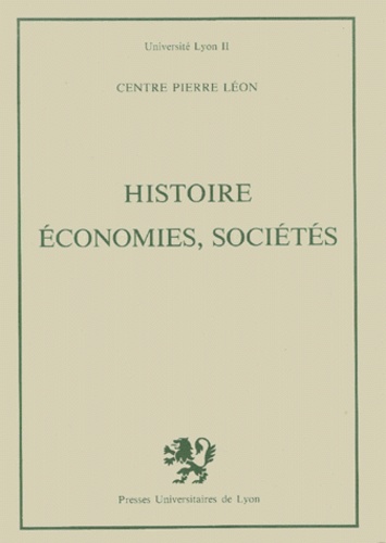  Centre Pierre Léon - Histoire, Economies, Societes. Journees D'Etudes En L'Honneur De Pierre Leon (6-7 Mai 1977).