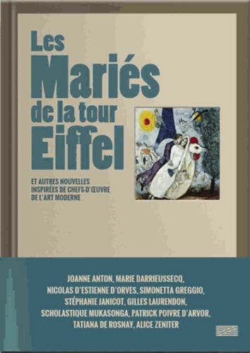  Centre Pompidou - Les Mariés de la tour Eiffel - Et autres nouvelles inspirées de chefs-d'oeuvre de l'art moderne.
