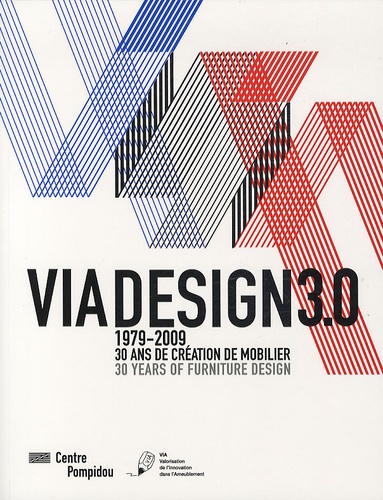  Centre Pompidou - Via Design 3.0 1979-2009 - 30 ans de création de mobilier.