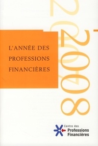  Centre Professions Financières et Christine Lagarde - L'année des professions financières - Volume 3.