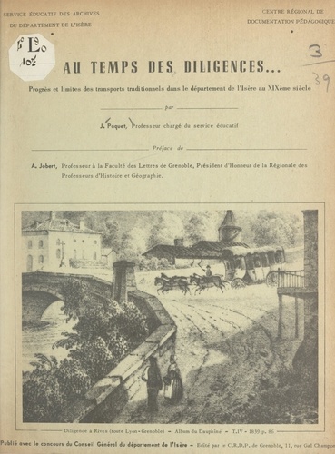 Au temps des diligences. Progrès et limites des transports traditionnels dans le département de l'Isère au XIXe siècle