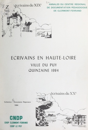 Écrivains en Haute-Loire. Ville du Puy, Quinzaine 1984, écrivains du XXe