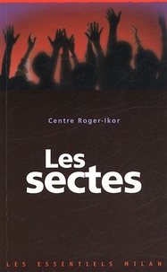  Centre Roger-Ikor - Les sectes.