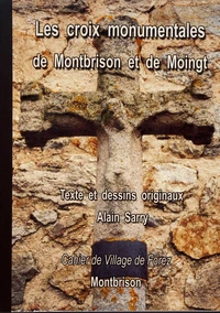 Les croix monumentales de Montbrison et de Moingt