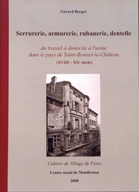 Serrurerie, armurerie, rubanerie, dentelle