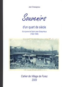 Souvenirs d'un quart de siècle d'un jeune de Saint-Jean-Soleymieux (1922-1948)