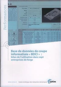 Base de données de coupe informatisée, bdci - bilan de l'utilisation dans sept entreprises de forge