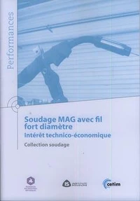 Soudage mag avec fil fort diamètre - intérêt technico-économique