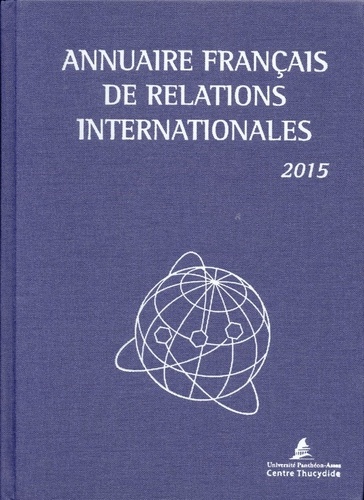  Centre Thucydide - Annuaire français de relations internationales - Volume 16.