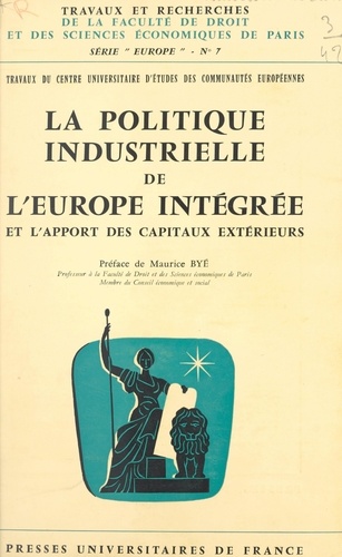 La politique industrielle de l'Europe intégrée et l'apport des capitaux extérieurs. Paris, 23-27 mai 1966