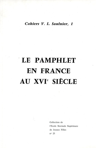  Centre V. L. Saulnier - Le Pamphlet en France au XVIe siècle - [actes d'un colloque].