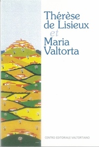  Centro editoriale Valtortiano - Thérèse de Lisieux et Maria Valtorta.