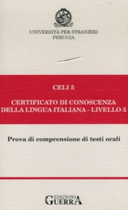Lucia Tarocchi - Celi 5 Certificato di conoscenza della lingua italiana - Livello 5 - Prova di comprensione di testi orali.