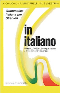 Angelo Chiuchiu et Fausto Minciarelli - In italiano - Cassette audio Corso Multimediale di lingua e civilta a livello elementare e avanzato.