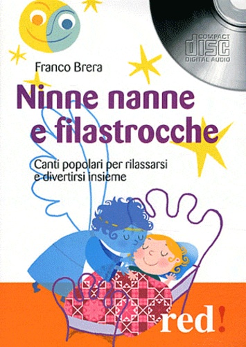 Franco Brera - Ninne nanne e filastrocche - Canti popolari per rilassarsi e divertirsi insieme. 1 CD audio