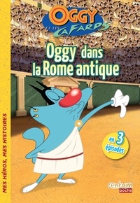  Centum Books - Oggy et les Cafards  : La rome antique.