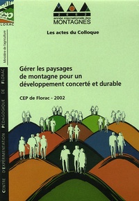  CEP - Gérer les paysages de montagnes pour un développement concerté et durable - CD-Rom.